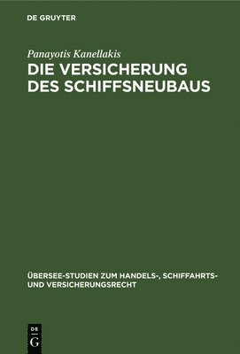 Die Versicherung des Schiffsneubaus 1