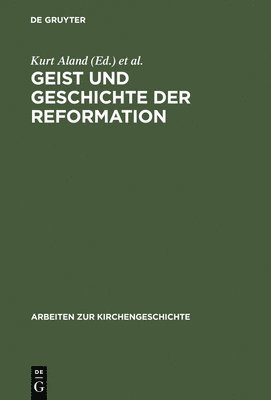 Geist und Geschichte der Reformation 1