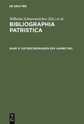 Wilhelm Schneemelcher, Knut Schäferdiek - Die Erscheinungen Des Jahres 1961, Inbunden