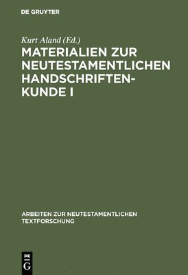 Materialien Zur Neutestamentlichen Handschriftenkunde I 1