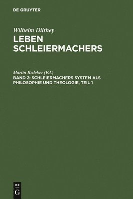 Martin Redeker - Schleiermachers System ALS Philosophie Und Theologie, Inbunden