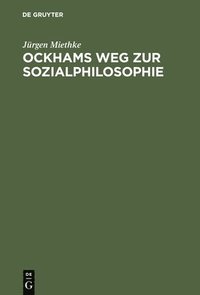 bokomslag Ockhams Weg Zur Sozialphilosophie