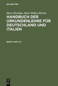 bokomslag Handbuch der Urkundenlehre fr Deutschland und Italien. Band 2 Abt. 1/2