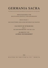 bokomslag Die Bistümer der Kirchenprovinz Mainz. Das Bistum Würzburg I. Die Bischofsreihe bis 1254