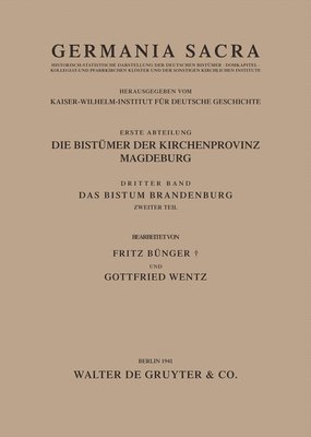 Fritz Bünger, Gottfried Wentz, Hedwig Röckelein, Helmut Flachenecker - Bistum Brandenburg. Teil 2, Inbunden