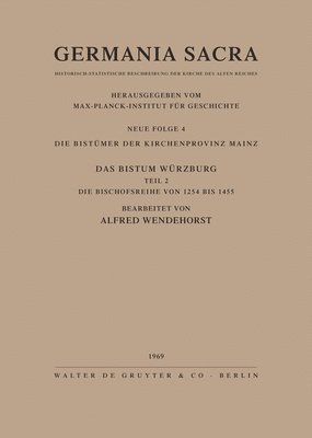 bokomslag Die Bistmer der Kirchenprovinz Mainz. Das Bistum Wrzburg II. Die Bischofsreihe von 1254 bis 1455