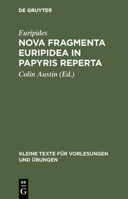 Euripides, Colin Austin - Nova fragmenta Euripidea in papyris reperta, Inbunden