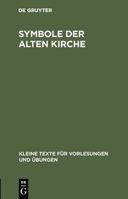 Degruyter - Symbole Der Alten Kirche, Inbunden