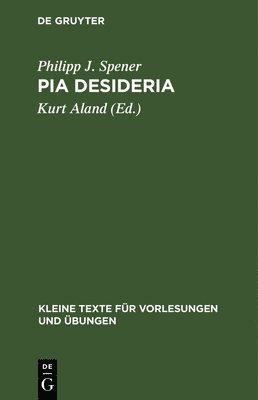 Philipp J Spener, Kurt Aland - Pia Desideria, Inbunden