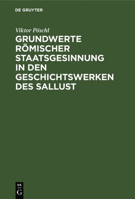 bokomslag Grundwerte rmischer Staatsgesinnung in den Geschichtswerken des Sallust