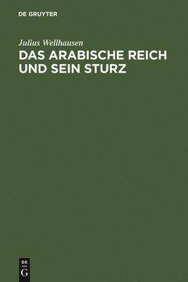 arabische Reich und sein Sturz