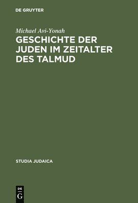 Michael Avi-Yonah, Michael AVI-Yonah - Geschichte der Juden im Zeitalter des Talmud, Inbunden