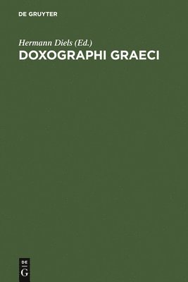 Hermann Diels - Doxographi Graeci, Inbunden