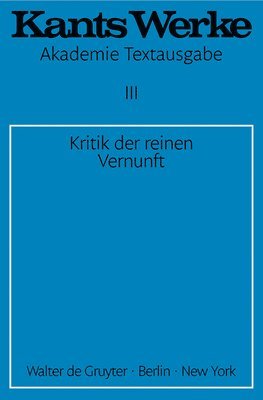 Immanuel Kant - Kritik der reinen Vernunft, Häftad