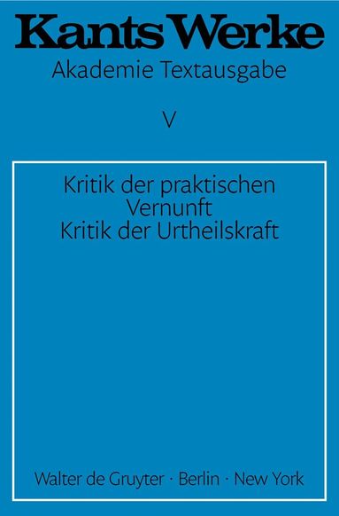 Immanuel Kant - Kritik der praktischen Vernunft. Kritik der Urteilskraft, Häftad