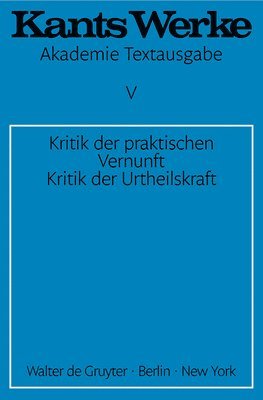Immanuel Kant - Kritik der praktischen Vernunft. Kritik der Urteilskraft, Häftad