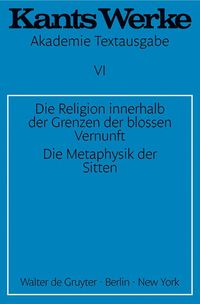 bokomslag Die Religion innerhalb der Grenzen der blossen Vernunft. Die Metaphysik der Sitten