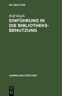 Rolf Kluth - Einführung in die Bibliotheksbenutzung, Inbunden