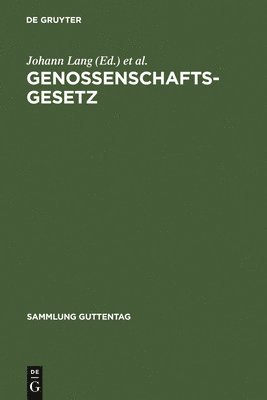 Johann Lang, Ludwig Weidmüller, Horst Baumann, Egon Metz, Alice Riebandt-Korfmacher - Genossenschaftsgesetz, Inbunden