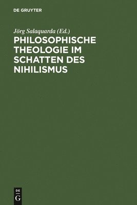 Philosophische Theologie im Schatten des Nihilismus 1