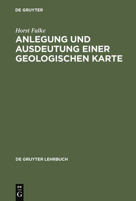 bokomslag Anlegung und Ausdeutung einer geologischen Karte