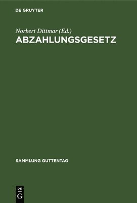 Norbert Dittmar - Abzahlungsgesetz, Inbunden
