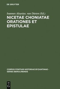 bokomslag Nicetae Choniatae Orationes et Epistulae