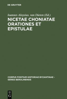 Nicetae Choniatae Orationes et Epistulae 1