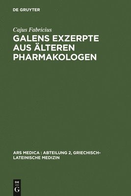 bokomslag Galens Exzerpte Aus lteren Pharmakologen