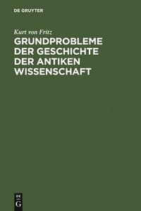 bokomslag Grundprobleme Der Geschichte Der Antiken Wissenschaft