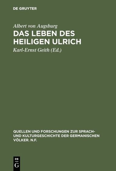 Albert von Augsburg, Karl-Ernst Geith - Leben des Heiligen Ulrich, Inbunden