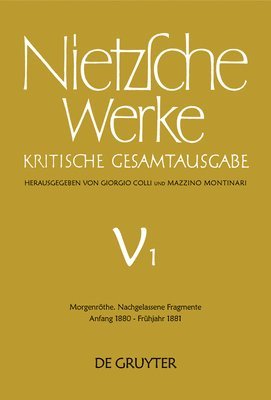 Morgenrthe. Nachgelassene Fragmente Anfang 1880 - Frhjahr 1881 1