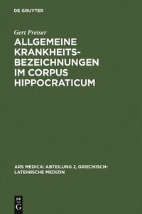 bokomslag Allgemeine Krankheitsbezeichnungen im Corpus Hippocraticum