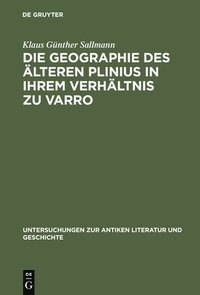 bokomslag Die Geographie Des lteren Plinius in Ihrem Verhltnis Zu Varro