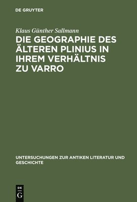 bokomslag Die Geographie Des lteren Plinius in Ihrem Verhltnis Zu Varro