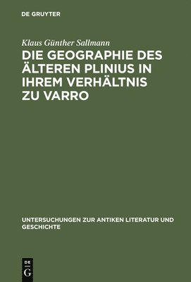 Die Geographie Des lteren Plinius in Ihrem Verhltnis Zu Varro 1