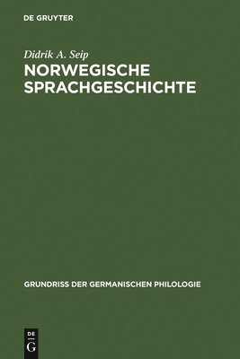 Didrik A Seip, Laurits Saltveit - Norwegische Sprachgeschichte, Inbunden