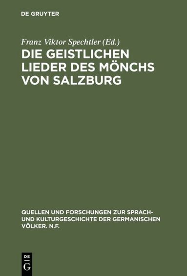 Franz Viktor Spechtler - Die geistlichen Lieder des Mönchs von Salzburg, Inbunden