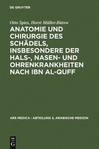 bokomslag Anatomie Und Chirurgie Des Schdels, Insbesondere Der Hals-, Nasen- Und Ohrenkrankheiten Nach Ibn Al-Quff