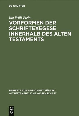 Vorformen Der Schriftexegese Innerhalb Des Alten Testaments 1