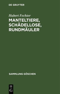 Hubert Fechter - Manteltiere, Schädellose, Rundmäuler, Inbunden