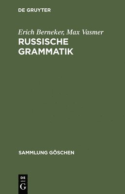 Erich Berneker, Max Vasmer, Maria Bräuer-Pospelova - Russische Grammatik, Inbunden