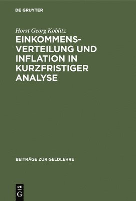 Horst Georg Koblitz - Einkommensverteilung und Inflation in kurzfristiger Analyse, Inbunden