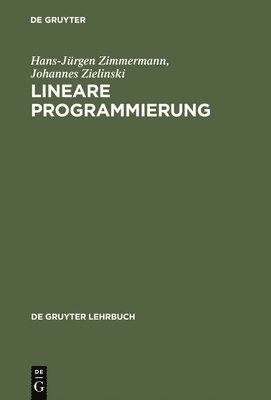 Hans-Jürgen Zimmermann, Johannes Zielinski - Lineare Programmierung, Inbunden