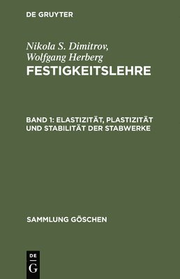 bokomslag Festigkeitslehre, Band 1, Elastizitt, Plastizitt und Stabilitt der Stabwerke