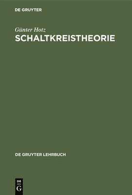 Günter Hotz - Schaltkreistheorie, Inbunden