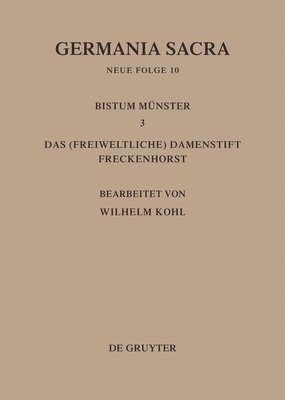 bokomslag Die Bistmer Der Kirchenprovinz Kln. Das Bistum Mnster III. Das (Freiweltliche) Damenstift Freckenhorst