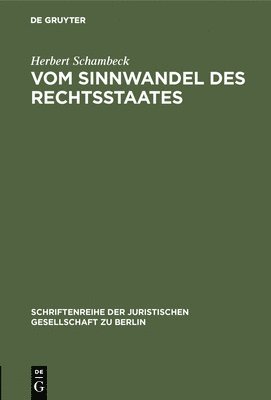Herbert Schambeck - Vom Sinnwandel des Rechtsstaates, Inbunden