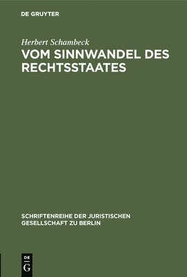 Vom Sinnwandel des Rechtsstaates 1