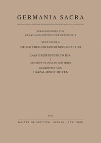 bokomslag Die Bistmer der Kirchenprovinz Trier. Das Erzbistum Trier I. Das Stift St. Paulin vor Trier
